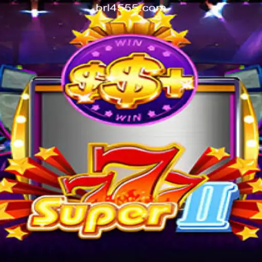 Explore the Thrilling World of Super777II: The Premier Experience on 4555.com Platform Online Slots Brasil #1
